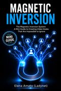 Magnetic Inversion — Free Mini Guide: Video Hooks That Are Impossible to Ignore