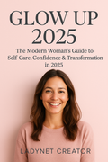 Glow Up 2025 - Ebook PDF | Self-Care, Confidence & Transformation Guide