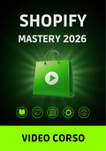 VIDEO CORSO SHOPIFY MASTERY 2026 - + E-BOOK GRATIS - Da Zero a Business Digitale Profittevole